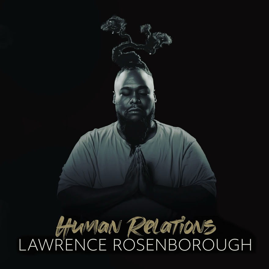 “Human Relations” (2024) is a music album by Lawrence Rosenborough, also known as Law Rose. Released in 2024, the project explores the depth of emotional dynamics, self-awareness, and interpersonal struggles through soulful melodies and expressive songwriting. Listen, reflect, and connect with the powerful themes behind each track.